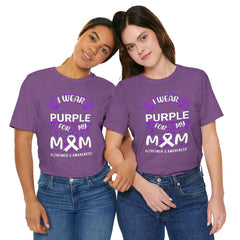 I Wear Purple For My Mom Alzheimers Awareness - Unisex Jersey Short Sleeve Tee