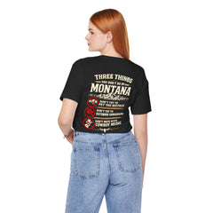 Montana Rules Tee - “3 Things You Don’t Do in Montana: Don’t Pet the Buffalo, Outdrink Canadians, Mess with Cowboy Music”