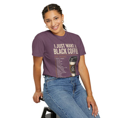 I Just Want a Black Coffee T-Shirt — Funny Barista List Graphic Tee for Coffee Lovers
