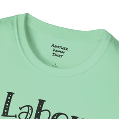 Labor Delivery Nurse - Unisex Softstyle T-Shirt | Nurse Awareness,Medical Wear,Gift For Her,Scrubs Lover, Hospital Staff,Registered Nurse,RN