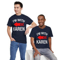 I'm With Karen Pointing Arrow - Unisex Heavy Cotton Tee