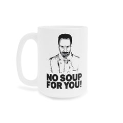 No Soup For You, Soup Nazi Quote graphic image, Seinfeld, Funny Foodie Mug, Sitcom Humor, Ceramic Mug, Pop Culture, Cult Classic Mug