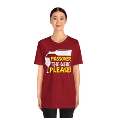 Funny Passover The Wine T Shirt - Unisex Tee
