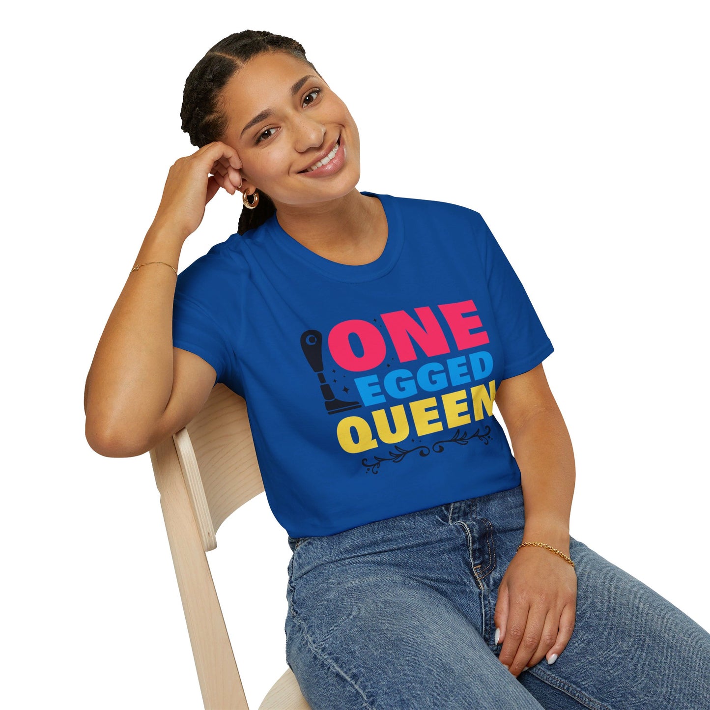 One Legged Queen - Unisex T Shirt