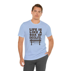 Inspirational Quote T-Shirt - Life is Like a Box of Chocolates