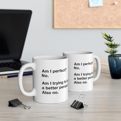 Am I Perfect Ceramic Mug, (11oz, 15oz)