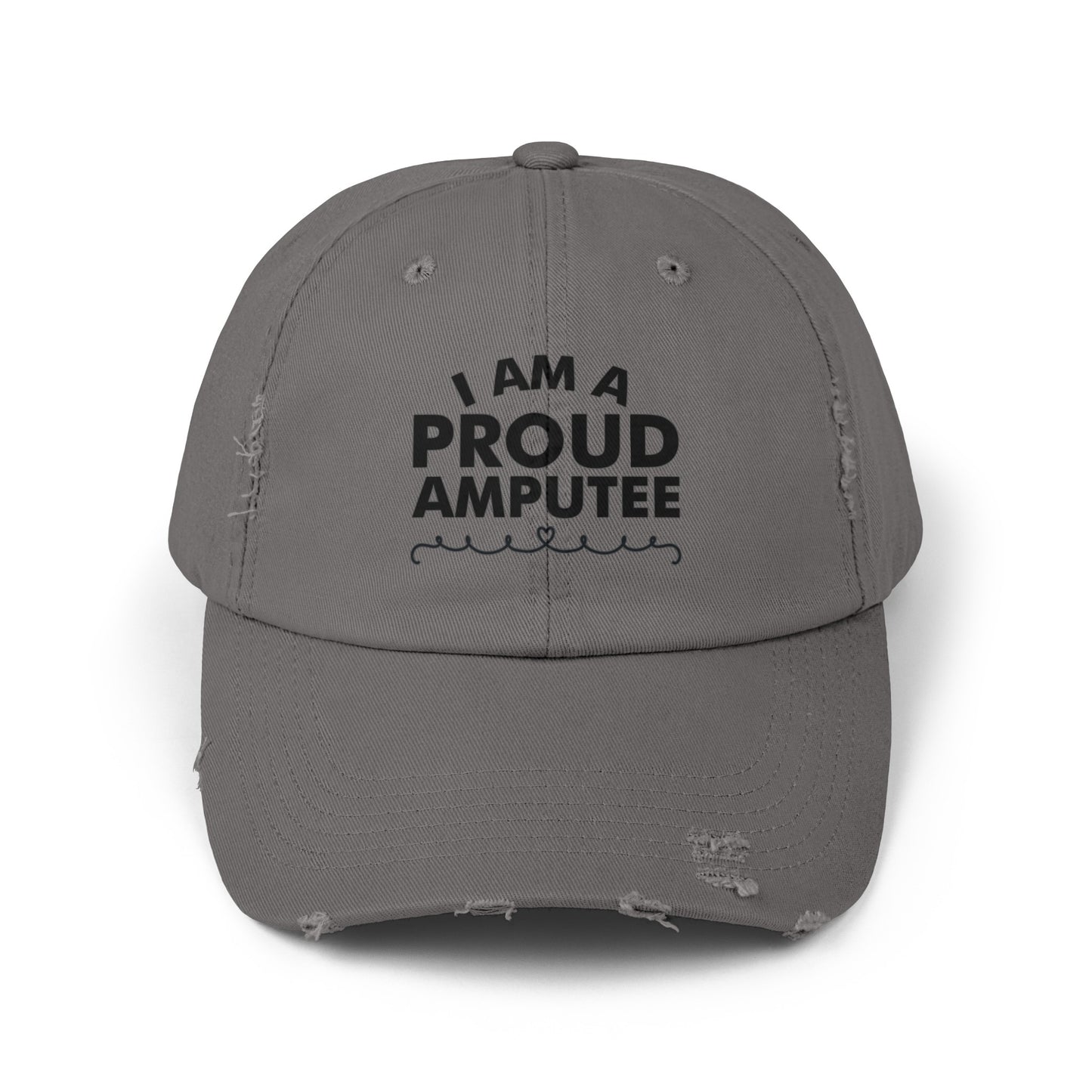 Amputee distressed cap, I Am A Proud Amputee, Limb Loss Awareness cap, distressed unisex hat, gift for amputee, recovery encouragement gift