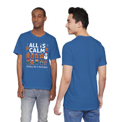 All Is Calm — Funny Gingerbread & Snowman Christmas T‑Shirt (Kidding, This Is Kindergarten)