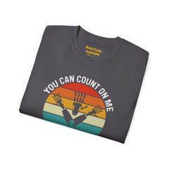 You Can Count On Me But Only Up To 15 - Unisex Ultra Cotton Tee | Amputee Awareness,Limb Awareness,Gift For Him,Gift For Her, Motivational