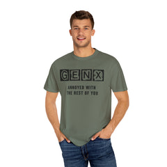 Unisex Garment-Dyed T-Shirt - 'GenX Annoyed with the Rest of You'
