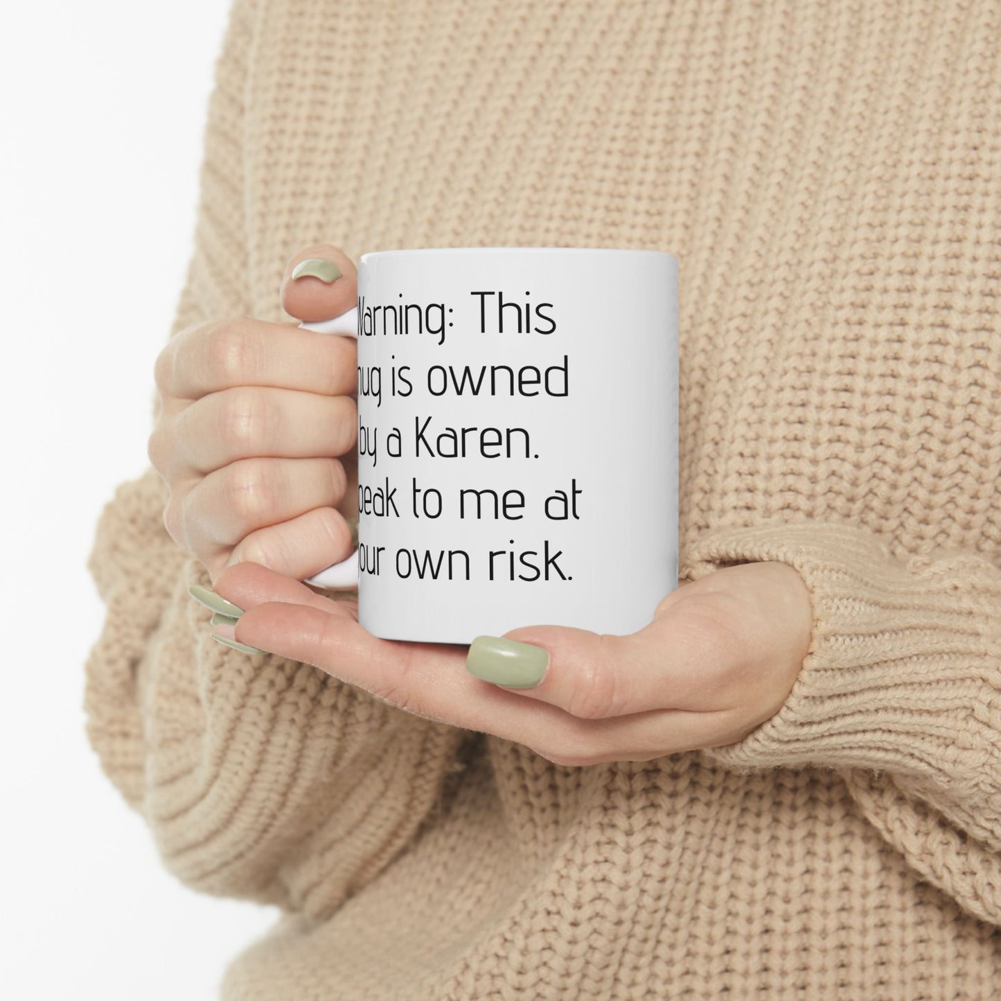 Warning Karen's mug, 11oz, 15oz