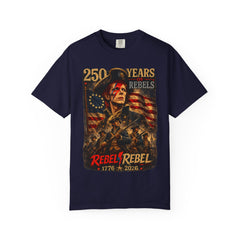 Rebel Rebel 250 Years T-Shirt — 1776–2026 Patriotic Vintage Flag Tee