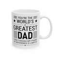 Greatest Dad Mug, White Ceramic Mug, 11oz, 15oz, Gift for Him, Fathers Day Gift. Fathers Day Mug, Birthday Mug for Dad