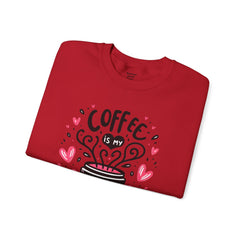 Woman's Coffee Is My Love Language Valentine - Unisex Heavy Blend™ Crewneck Sweatshirt