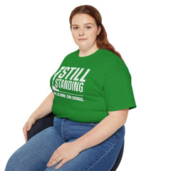 I'm Still Standing Motivational Amputee Graphic Tee - Unisex