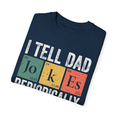 I TELL DAD JOKES  Comfort Colors 1717, unisex garment-dyed t-shirt,