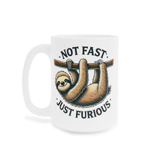 Not Fast Just Furious Sloth Mug