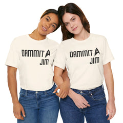 DAMMIT JIM - Unisex Jersey Short Sleeve Tee