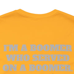 Poseidon Boomer Unisex Jersey Short Sleeve Tee - I'm a Boomer Who Served on a Boomer Design