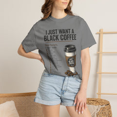I Just Want a Black Coffee T-Shirt — Funny Barista List Graphic Tee for Coffee Lovers
