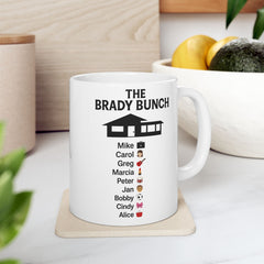 Ceramic Mug - Brady Bunch Coffee Lover Gift for Mom - Funny TV Series Fan Kitchen Decor