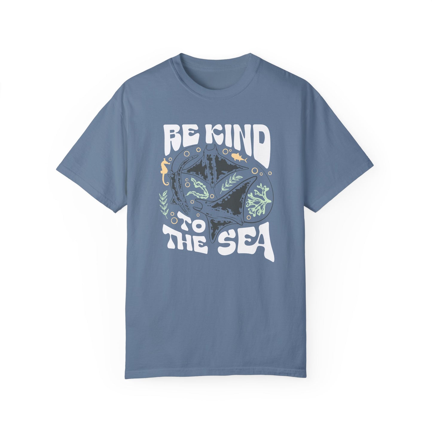 Sting Rays, Be Kind To The Sea -  Graphic Unisex Garment-Dyed T-shirt