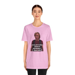 Funny Hob-Knockers Wade Collins Quote Tee