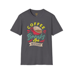 Coffee Breaks Are Necessary / Java Junkies / Caffeine / Cup Of Joe / Morning Brew / Decaf / Bean Break /