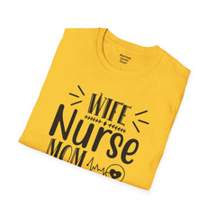 Wife Nurse Mom - Unisex Softstyle T-Shirt | Nurse Awareness,Medical Wear,Gift For Him,Scrubs Lover,Hospital Staff Gift,Gift For Her,RN