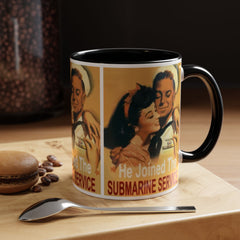 Mug - Vintage He Joined The Submarine Service Unique Tri Panel Image Accent Coffee Mug (11, 15oz)