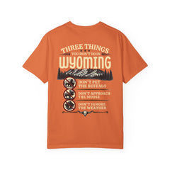 Wyoming Funny Roadtrip T-Shirt — "Three Things You Don’t Do in Wyoming" Adventure Tee