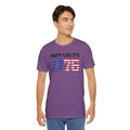 Party Like Its 1776, Graphic Unisex Jersey Short Sleeve Tee