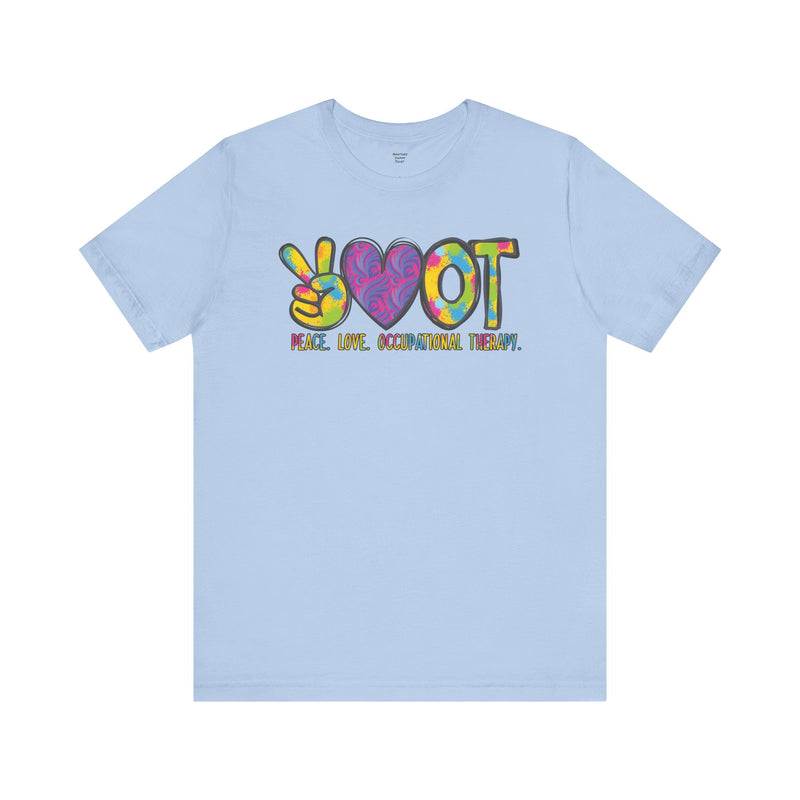Peace Love  Occupational Therapy shirt, OT shirt, OT practitioner gift, OT student gift, ot graphic tee, gift for her,  gift for him