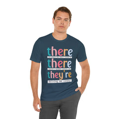 Grammar Teacher T-Shirt — "There, Their, They're" Funny Teacher Tee