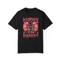 Kidney Buddies For Life, Graphic Unisex Garment-Dyed T-shirt