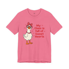 Teacher Valentine T-Shirt — "My Class Is Full of Sweet Hearts" Cute Duck Design