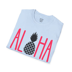 ALOHA with A PineApple Center Unisex Softstyle T-Shirt  Hawaii is so overrated. Grab a T Shirt and a PinaColada instead.