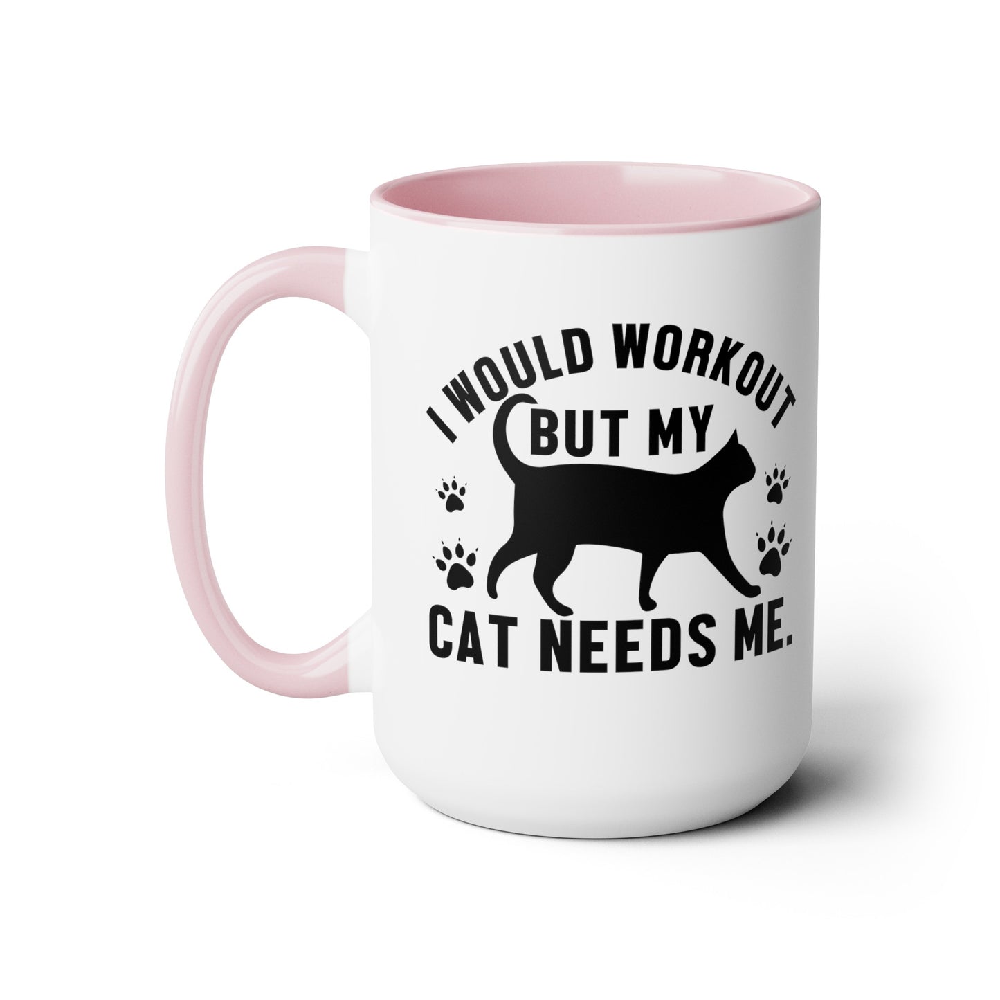 I Would Workout But My Cat Needs Me Graphic Cat Mug