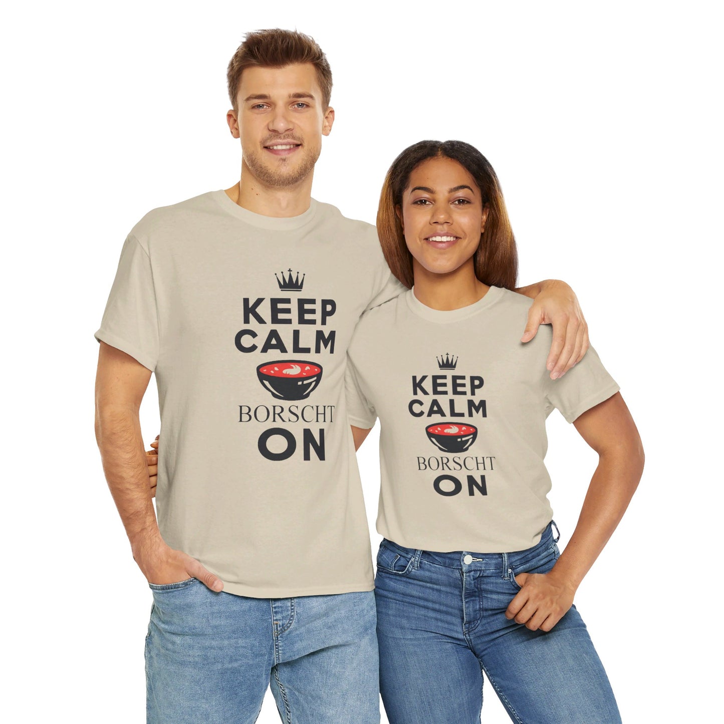 Keep Calm Borscht On - Unisex Heavy Cotton Tee