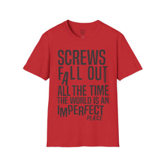 THE BREAKFAST CLUB Screws fall out all the time, the world is an imperfect place. - John Bender The Rebel Unisex Softstyle T Shirt