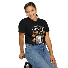 If You Give a Mouse a Cookie T-Shirt | Unisex Garment-Dyed Tee for Kids & Adults | Perfect Gift for Book Lovers & Children