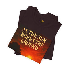 As The Sun Burns The Ground Short Sleeve Tee - Get The Led Out, Zeppelin Inspirational Nature Design