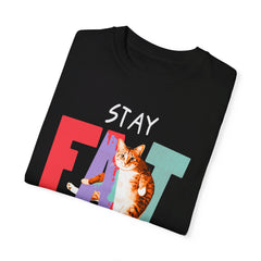 Stay Fat Lazy and Happy Cat - Graphic Unisex Garment-Dyed T-shirt