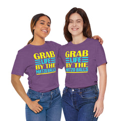 Funny Passover Grab Life By The Matzo Balls Quote T Shirt