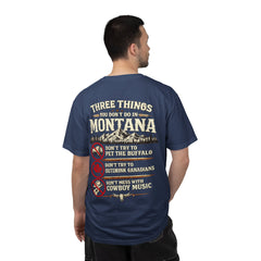 Montana Graphic T-Shirt — "Three Things You Don’t Do in Montana"