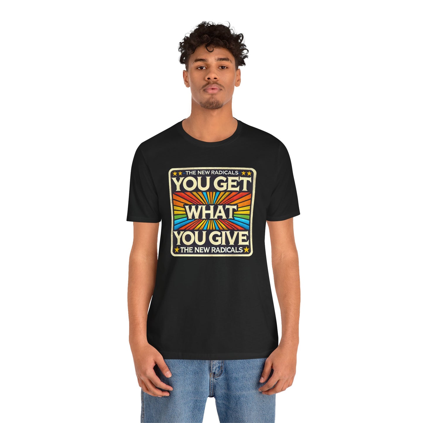 You Get What You Give, The New Radicals - Graphic Unisex Jersey Short Sleeve Tee