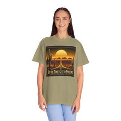 By The Time I Get To Phoenix - Unisex Garment-Dyed T-shirt