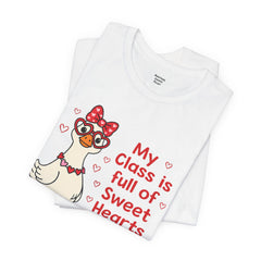 Teacher Valentine T-Shirt — "My Class Is Full of Sweet Hearts" Cute Duck Design