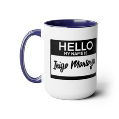 Princess Bride Funny Quote Mug,My Name Is Inigo Montoya,Mandy Patinkin fan,gift for him,gift for her,pop culture mug,cult classic movie