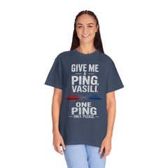 Hunt For Red October Give Me A Ping  Vasili Unisex Garment-Dyed T-shirt
